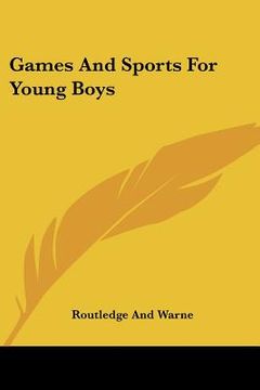 portada games and sports for young boys (en Inglés)