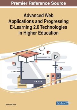 portada Advanced Web Applications and Progressing E-Learning 2.0 Technologies in Higher Education (en Inglés)