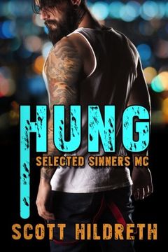 portada Hung (Selected Sinners MC Romance) (Volume 4)