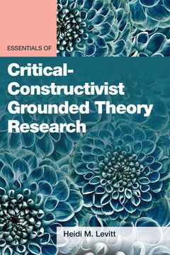 portada Essentials of Critical-Constructivist Grounded Theory Research (Essentials of Qualitative Methods) (in English)