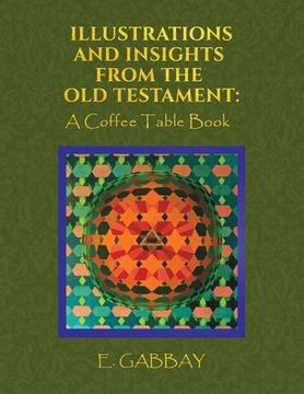 portada Illustrations and Insights from the Old Testament: A Coffee Table Book
