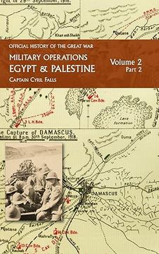 portada Military Operations Egypt & Palestine: Volume 2 Part 2: FROM JUNE 1917 TO THE END OF THE WAR (en Inglés)