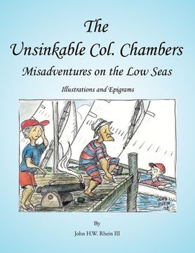 portada The Unsinkable Col. Chambers: Misadventures on the Low Seas (en Inglés)