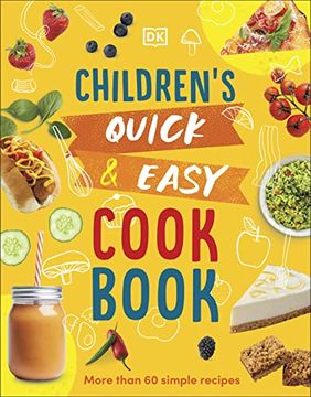 portada Children's Quick & Easy Cookbook: More Than 60 Simple Recipes
