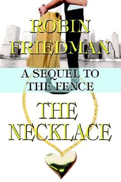 portada the necklace: a sequel to the fence (en Inglés)