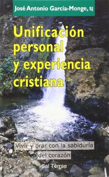 portada Unificación Personal y Experiencia Cristiana: Vivir y Orar con la Sabiduría del Corazón (in Spanish)