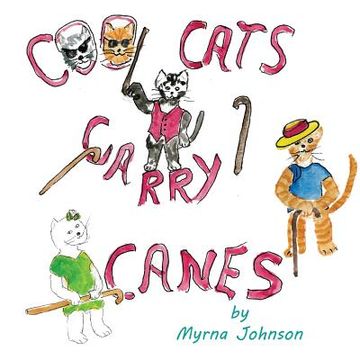 portada Cool Cats Carry Canes (en Inglés)