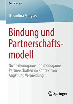 portada Bindung und Partnerschaftsmodell: Nicht-Monogame und Monogame Partnerschaften im Kontext von Angst und Vermeidung (Bestmasters) (in German)