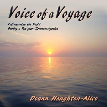 portada Voice of a Voyage, Rediscovering the World During a Ten-Year Circumnavigation (en Inglés)
