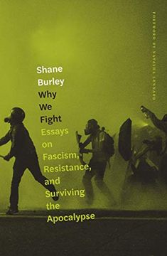 portada Why we Fight: Essays on Fascism, Resistance, and Surviving the Apocalypse