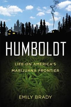 portada humboldt: life on america's marijuana frontier (en Inglés)