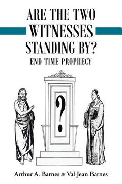 portada Are the Two Witnesses Standing By? (en Inglés)