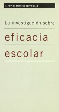 portada La Investigación Sobre Eficacia Escolar (in Spanish)