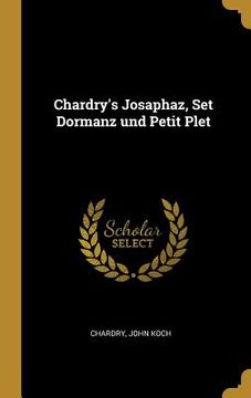 portada Chardry's Josaphaz, Set Dormanz und Petit Plet (en Inglés)