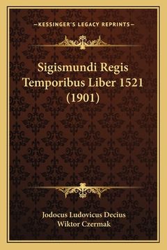 portada Sigismundi Regis Temporibus Liber 1521 (1901) (in Polaco)