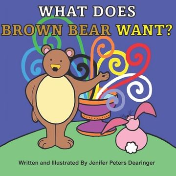 portada What Does Brown Bear Want? (en Inglés)