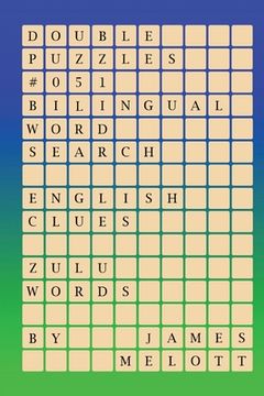 portada Double Puzzles #051 - Bilingual Word Search - English Clues - Zulu Words (en Inglés)