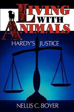 portada living with animals: hardy's justice (en Inglés)