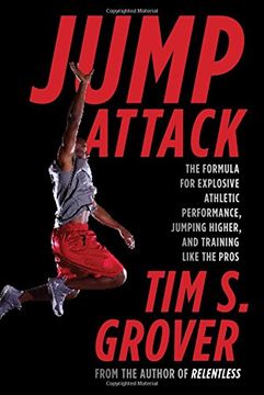 portada Jump Attack: The Formula for Explosive Athletic Performance, Jumping Higher, and Training Like the Pros (Tim Grover Winning) 