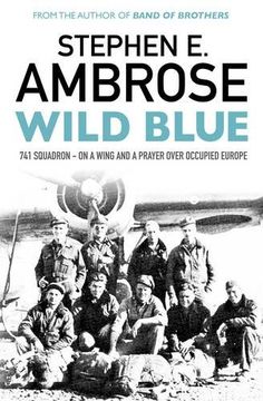 portada Wild Blue: 741 Squadron: On a Wing and a Prayer Over Occupied Europe (in English)