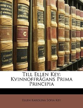 portada Till Ellen Key: Kvinnoffrågans Prima Principia (en Finlandés)