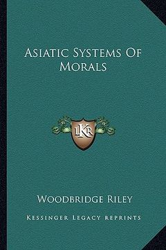 portada asiatic systems of morals (en Inglés)