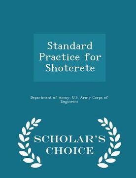 portada Standard Practice for Shotcrete - Scholar's Choice Edition (en Inglés)