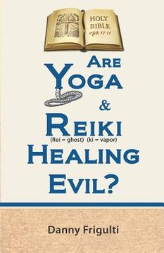 portada Are Yoga & Reiki Healing Evil? (en Inglés)