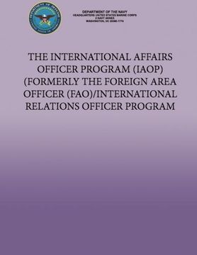 portada The International Affairs Officer Program (IAOP) Formerly the Foreign Area Officer (FAO)/ International Relations Officer Program