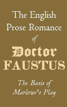 portada The English Prose Romance of Doctor Faustus (en Inglés)