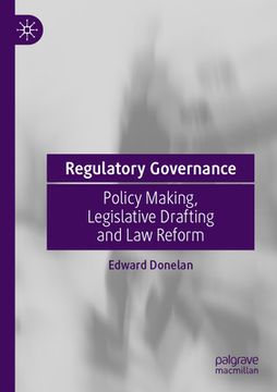 portada Regulatory Governance: Policy Making, Legislative Drafting and Law Reform (en Inglés)