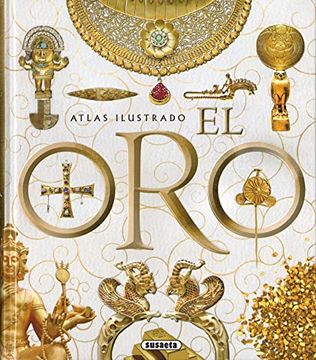 portada El oro (Atlas Ilustrado) (in Spanish)