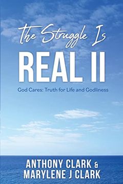 portada The Struggle is Real ii: God Cares: Truth for Life and Godliness 