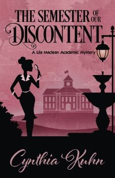 portada The Semester of Our Discontent (A Lila Maclean Mystery) (Volume 1)