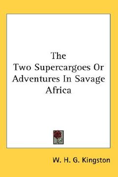 portada the two supercargoes or adventures in savage africa