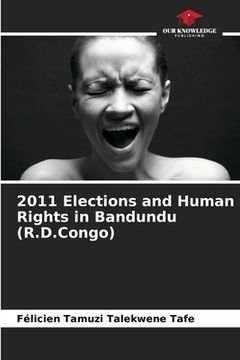 portada 2011 Elections and Human Rights in Bandundu (R.D.Congo) (en Inglés)