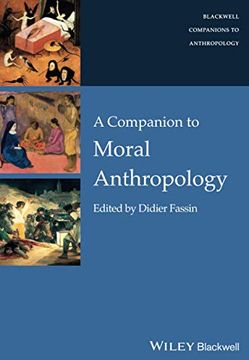portada A Companion to Moral Anthropology (Wiley Blackwell Companions to Anthropology) (en Inglés)
