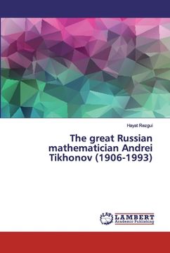 portada The great Russian mathematician Andrei Tikhonov (1906-1993) (en Inglés)