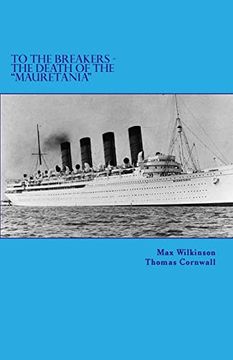 portada To the Breakers - the Death of the "Mauretania" (in English)