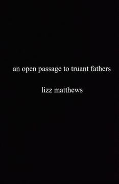 portada An Open Passage to Truant Fathers (in English)