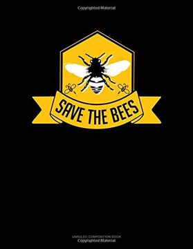 portada Save the Bees: Unruled Composition Book 