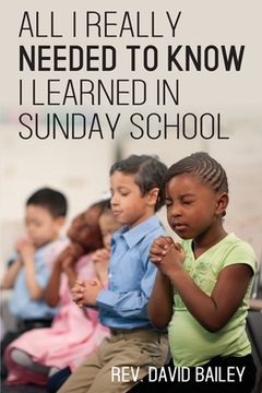 portada All I Really Needed to Know I Learned in Sunday School (en Inglés)