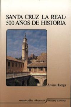 portada Sta. Cruz La Real: 500 Años Historia