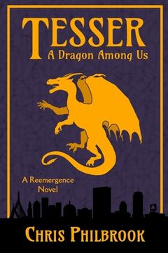 portada Tesser: A Dragon Among Us: A Reemergence Novel (in English)