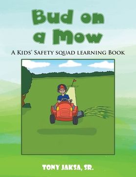 portada Bud on a Mow: A Kids' Safety Squad Learning Book (in English)
