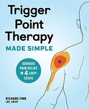 portada Trigger Point Therapy Made Simple: Serious Pain Relief in 4 Easy Steps (en Inglés)