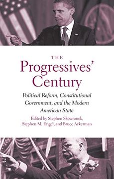 portada The Progressives' Century: Political Reform, Constitutional Government, and the Modern American State