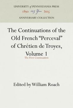 portada The Continuations of the Old French "Perceval" of Chretien de Troyes, Volume 1: The First Continuation