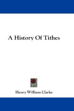 portada a history of tithes (en Inglés)