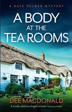 portada A Body at the tea Rooms: A Totally Addictive English Murder Mystery Novel: 3 (a Kate Palmer Novel) (en Inglés)